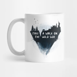 Walk on the wild side Mug